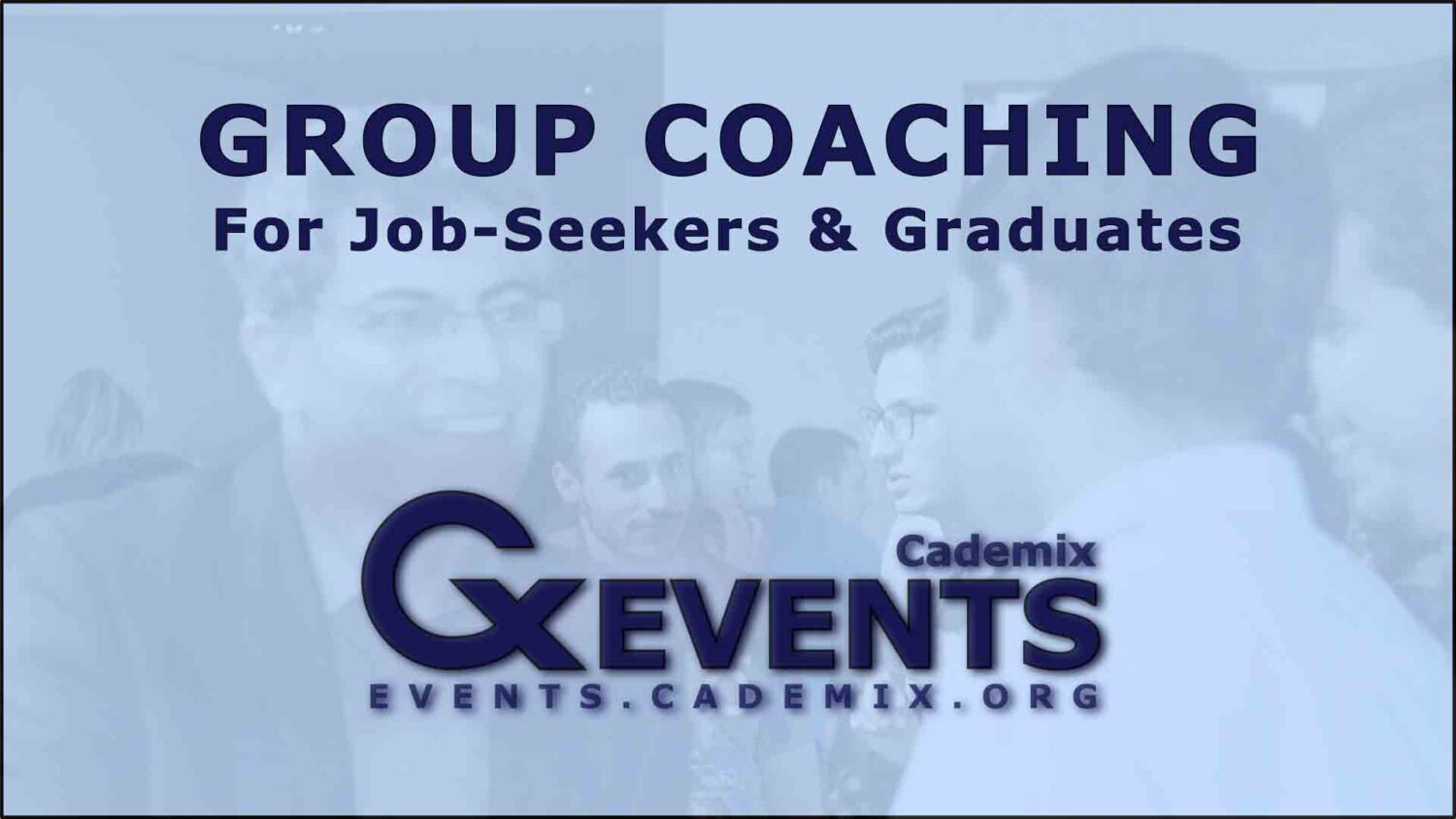 Cademix Event Flyer Group Coaching for Job Seekers and Graduates