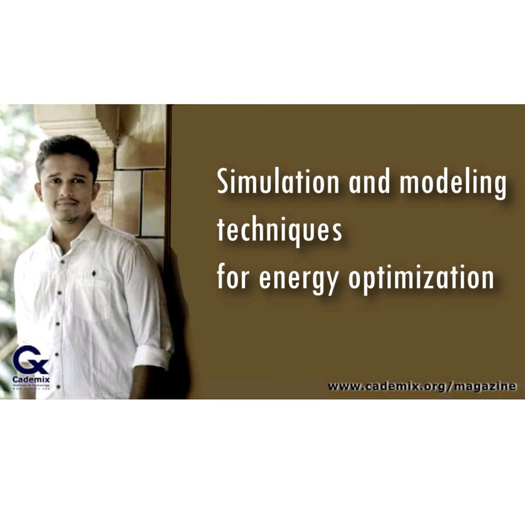 Simulation and modeling techniques for energy optimization, Jewel Antony