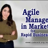 Agile Management in Marketing for Rapid Business Growth Cademix Magazine Article by Karima Aboukal