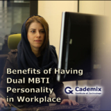 Benefits-of-Having-Dual-MBTI-Personality-in-Workplace-Samareh-Ghaem-Maghami-Cademix-Magazine