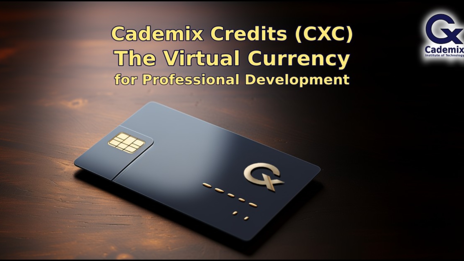 Cademix Credits CXC Virtual Currency for Professional and Career Development