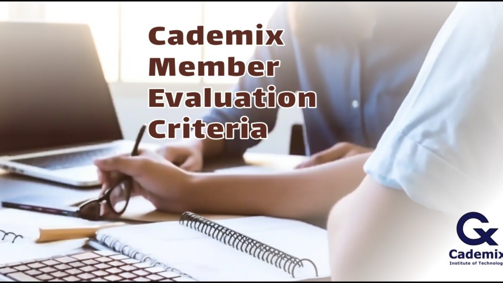 Cademix Member Evaluation Criteria