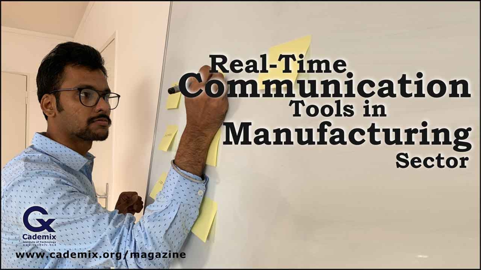 Communication tools in manufacturing Jyothsna Cademix Magazine Article