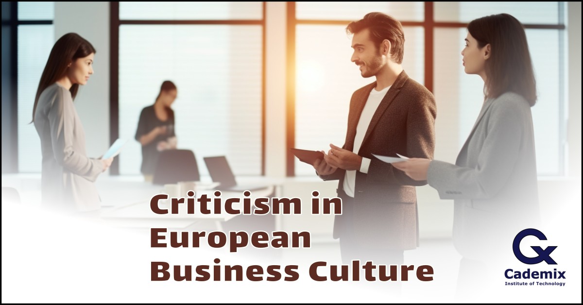 Criticism in European Business Culture Cademix Magazine