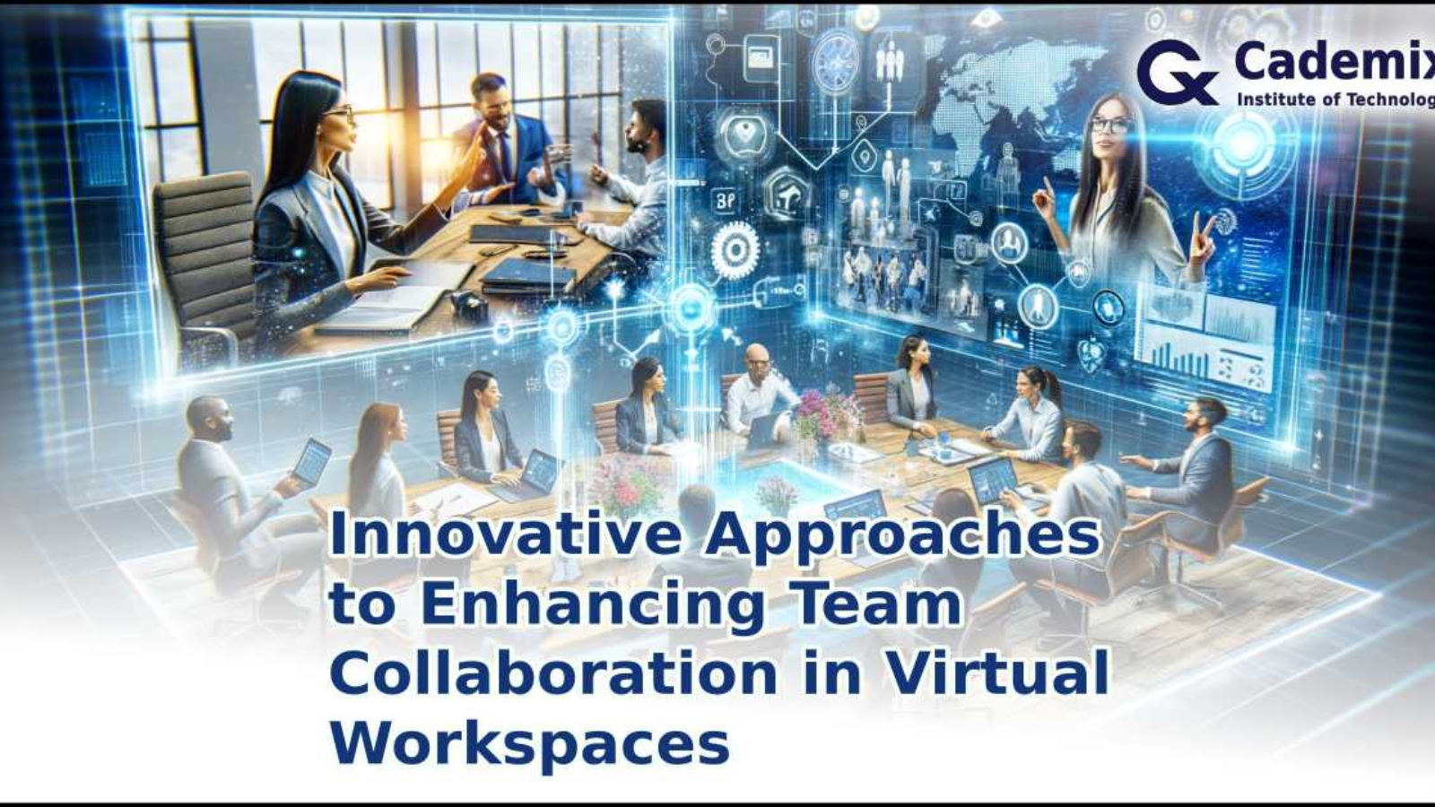 Innovative Approaches to Enhancing Team Collaboration in Virtual Workspaces