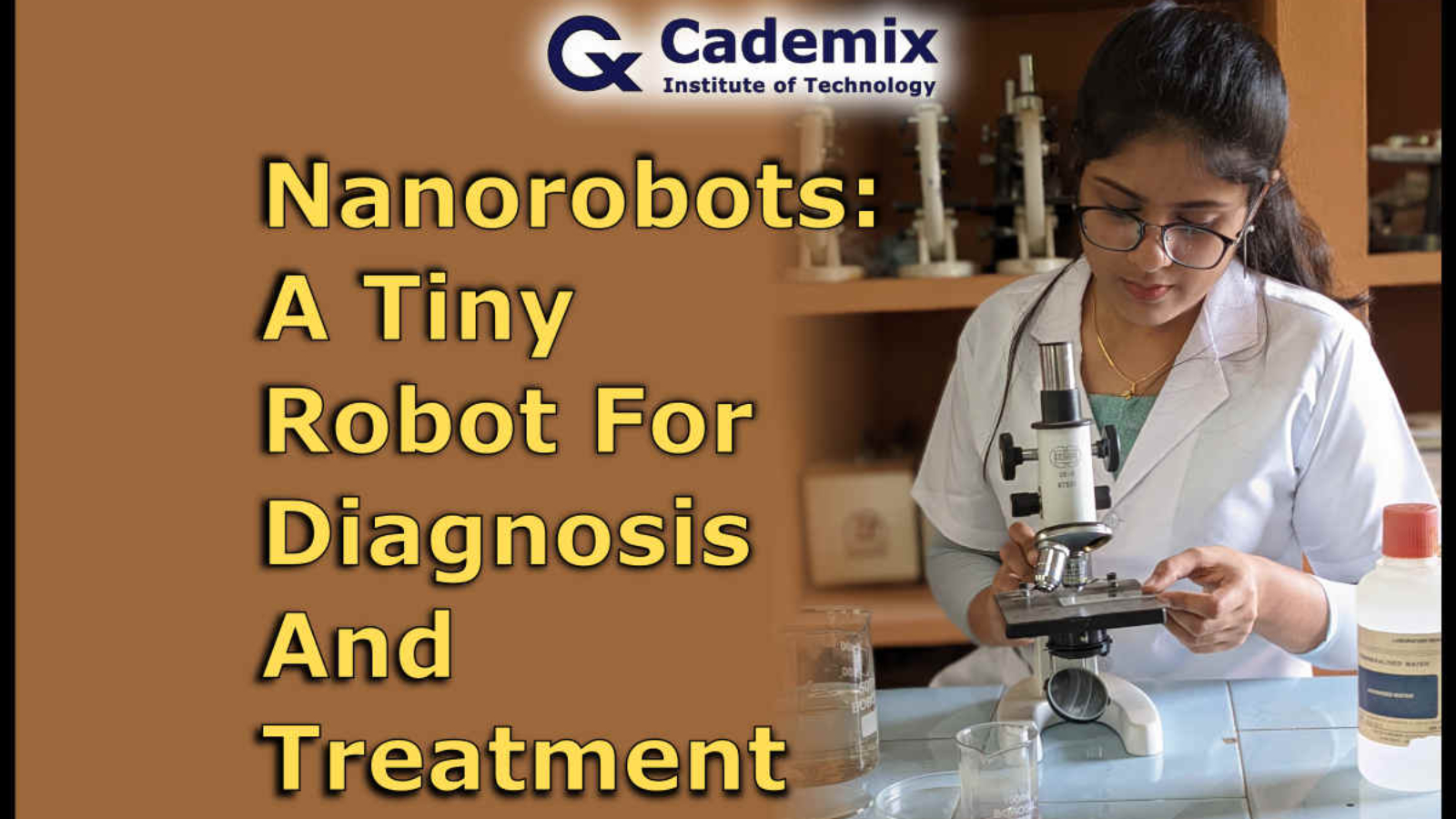 Nanorobots Rosemary Salin Cademix Magazine Article Tiny Robot