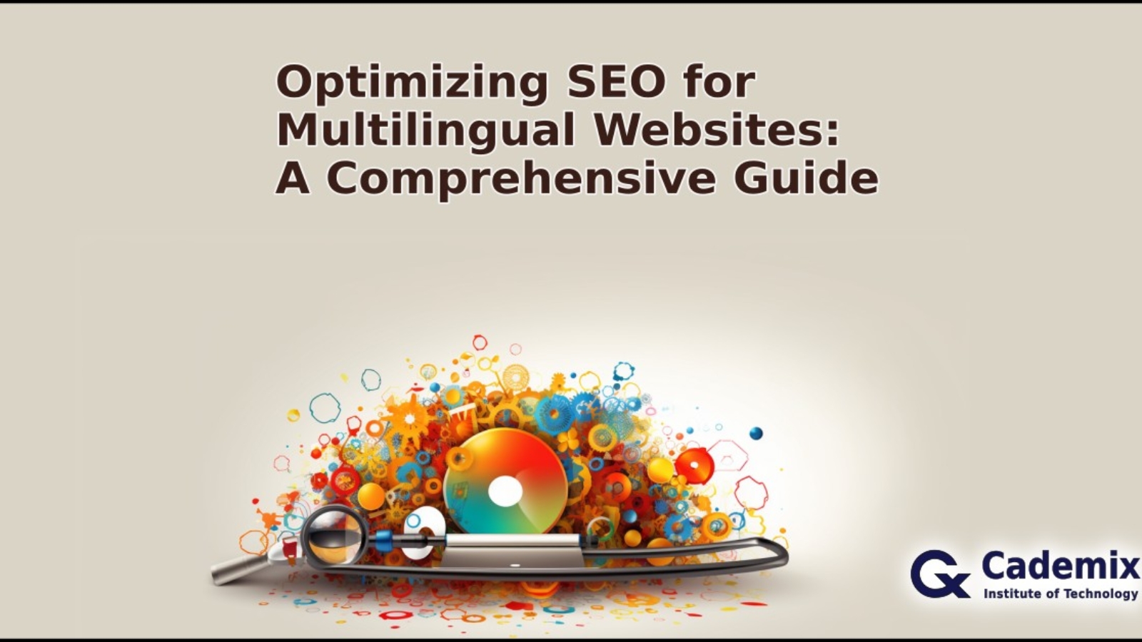 Optimizing SEO for Multilingual Websites A Comprehensive Guide