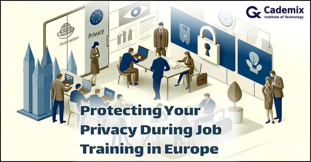 Protecting Your Privacy During Job Training in Europe