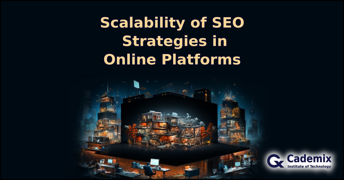Scalability of SEO Strategies in Online Platforms