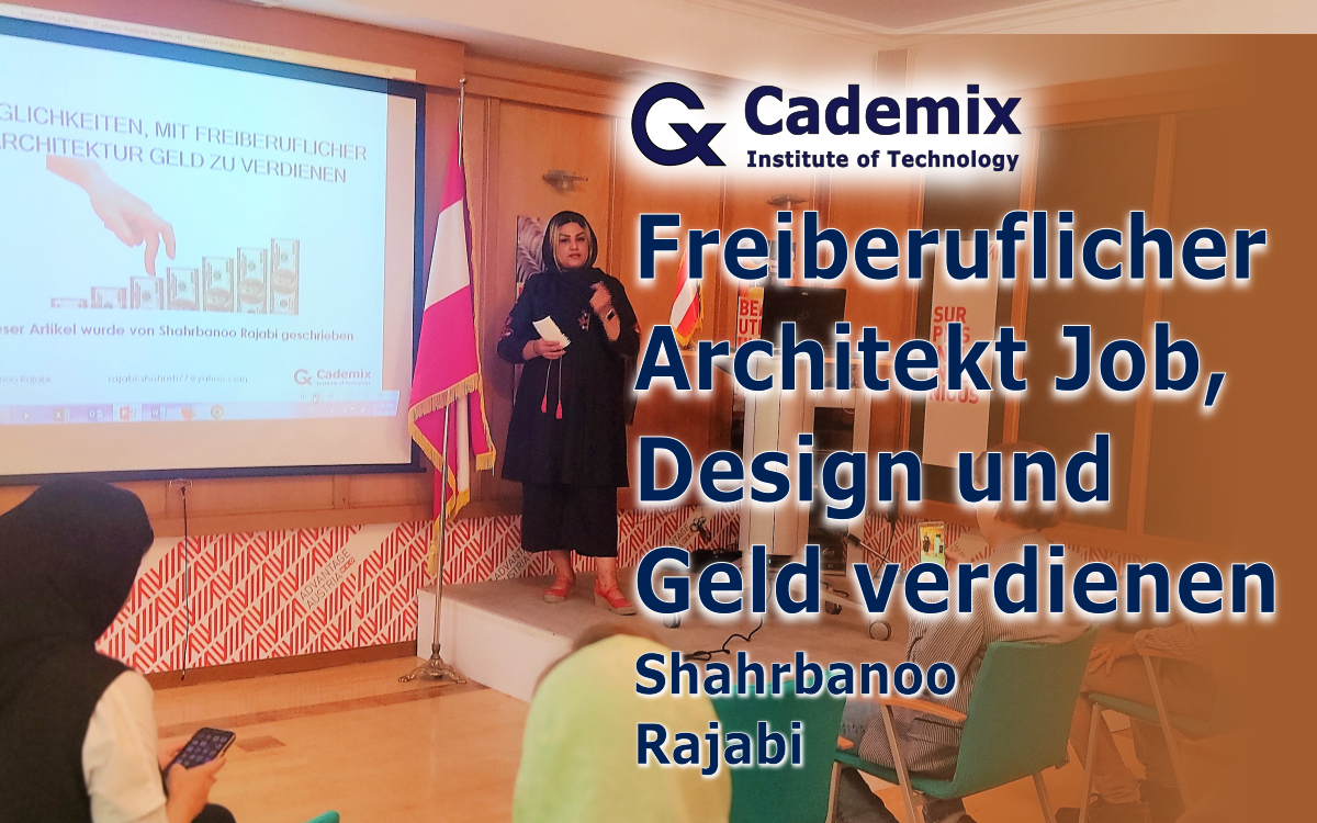 Shahrbanoo.Rajabi, freiberuflicher Architektenjob, Designjob und Verdienen-Geld-Cademix