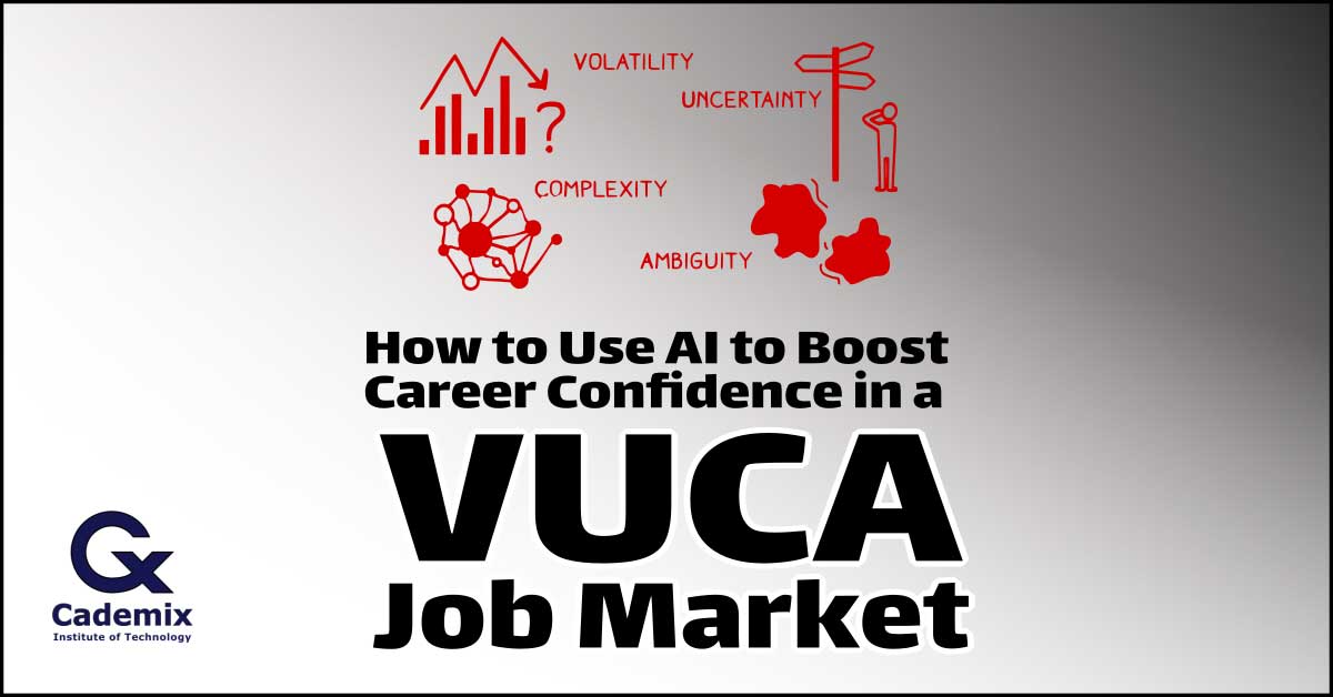 VUCA World AI Job Market Cademix Magazine