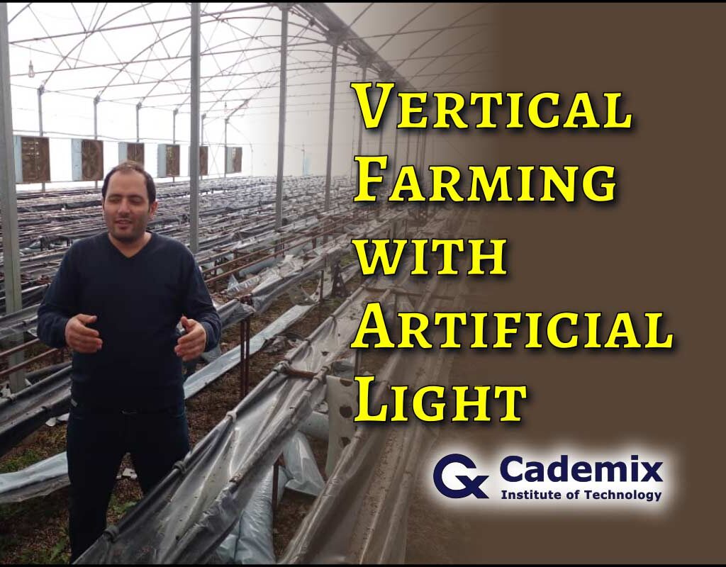 Vertical Farming with Artificial Light Hossein Nazarian Cademix Magazine Article