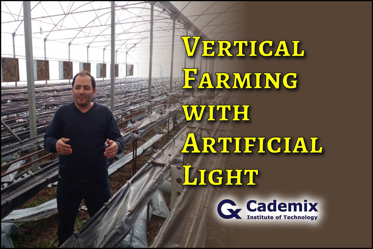 Vertical Farming with Artificial Light Hossein Nazarian Cademix Magazine Article