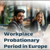 Workplace Probationary Period in Europe, Probezeit in EU Article Cademix Magazine with 2024 Updates for International Jobseekers