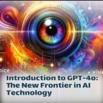 Introduction to GPT-4o The New Frontier in AI Technology