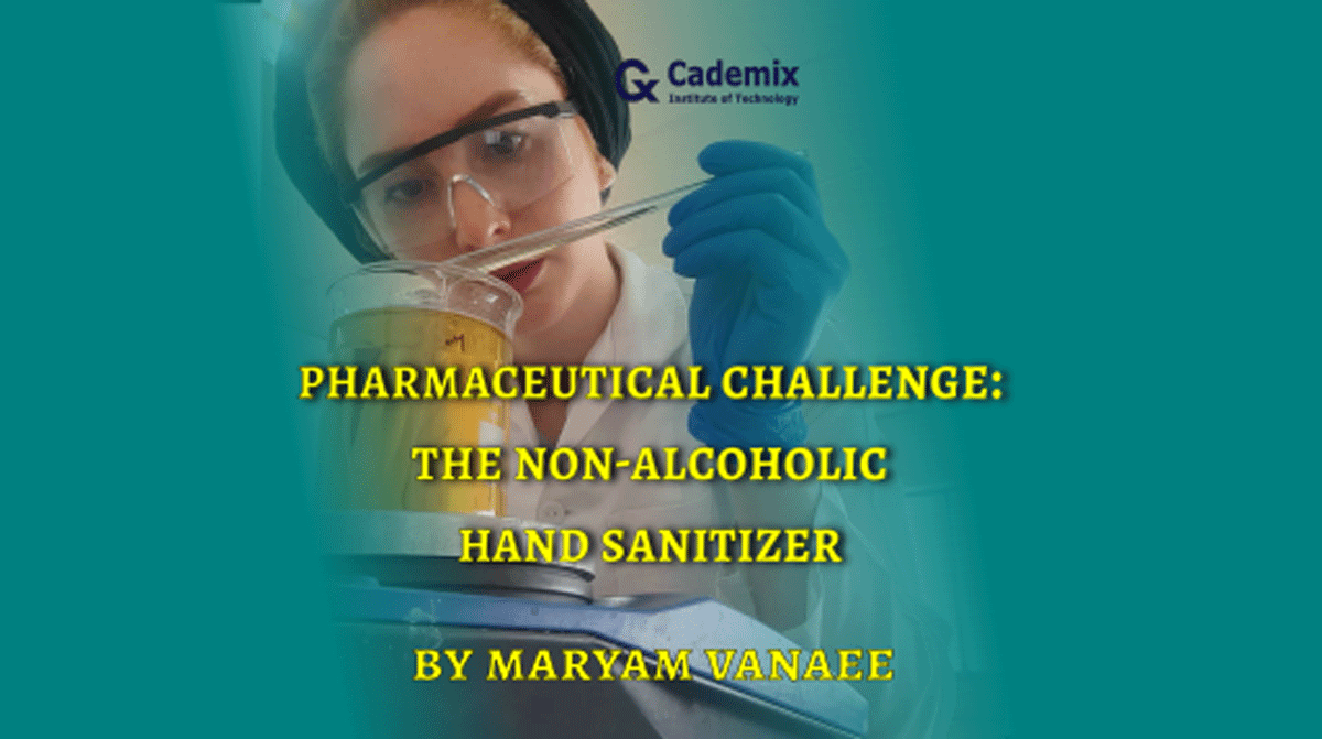 pharmaceutical challenge: the non-alcoholic hand sanitizer by Maryam Vanaee