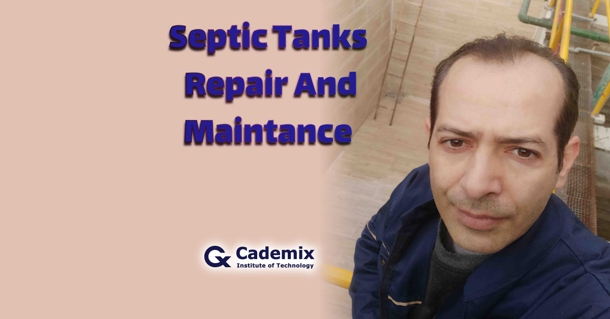 Septic Tanks Repair and Maintance-By MohammadReza Beizaee-cademix-magazine